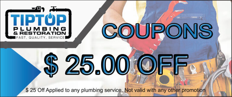 Tip Top Plumbing & Restoration Take $25 Off Coupon