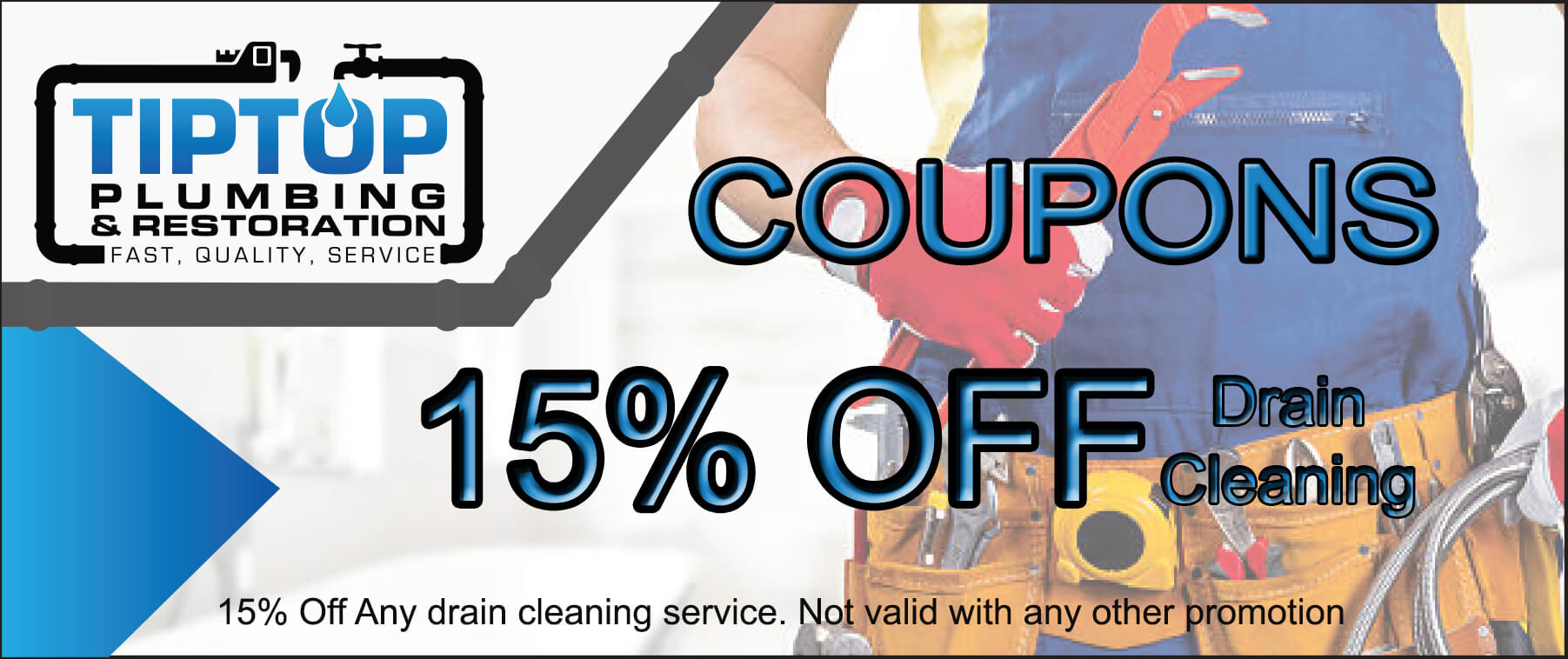 Tip Top Plumbing & Restoration Drain Cleaning Service 15% Off Coupon